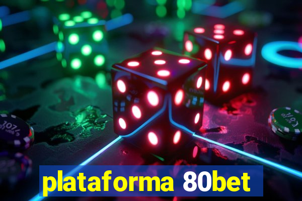 plataforma 80bet